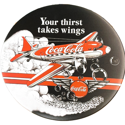 Your Thirst Takes Wing Coca-Cola Round Tin Poster